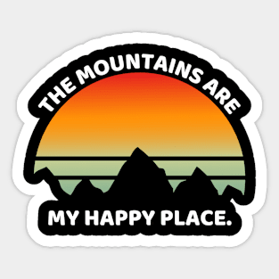 The Mountains Are My Happy Place Funny Hiking Sticker